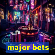 major bets